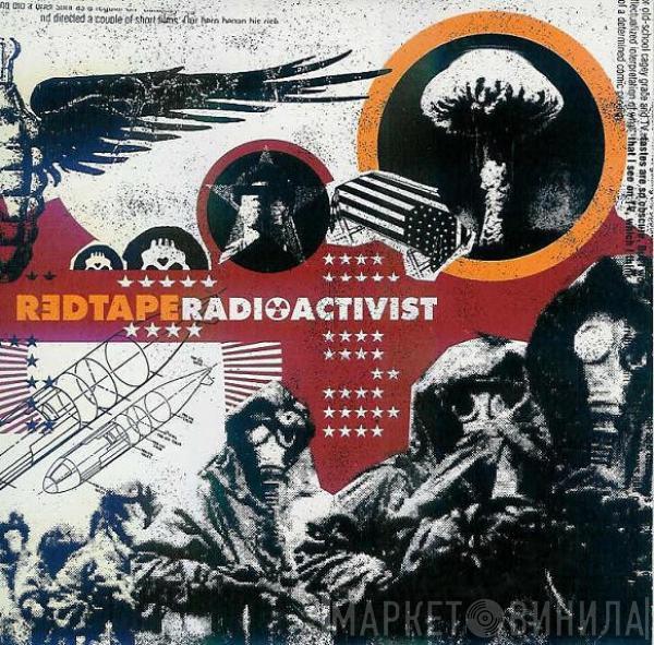 Red Tape - Radioactivist