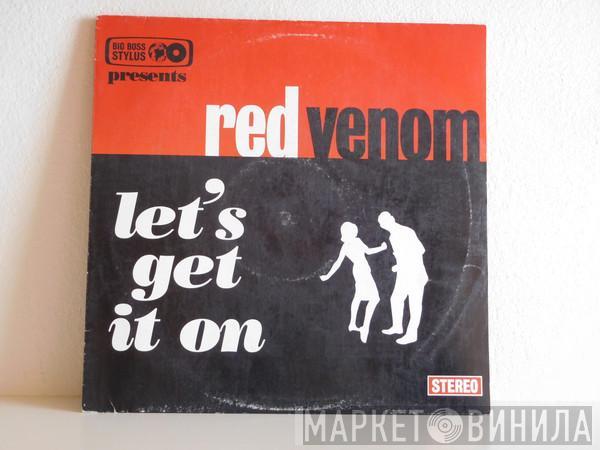 Red Venom - Let's Get It On