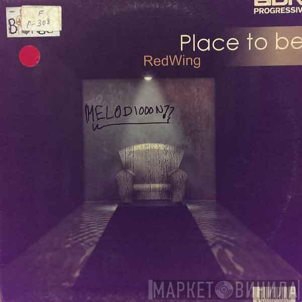 RedWing - Place To Be