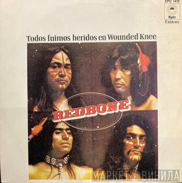 Redbone - Todos Fuimos Heridos En Wounded Knee