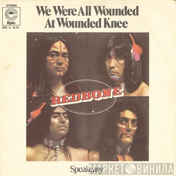 Redbone - We Were All Wounded At Wounded Knee