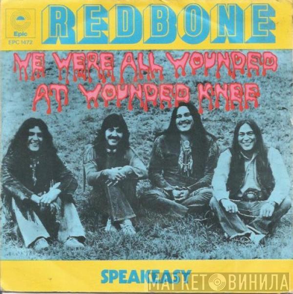 Redbone - We Were All Wounded At Wounded Knee