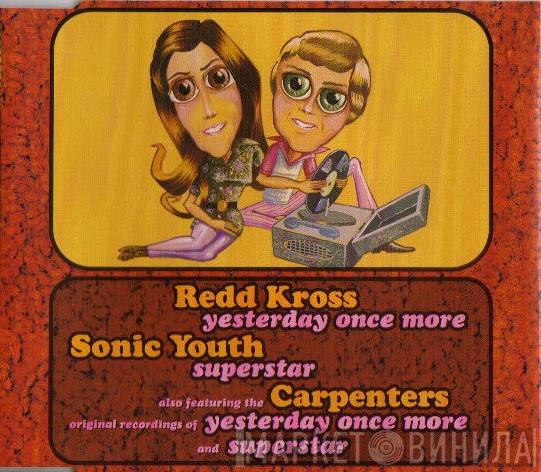 Redd Kross, Sonic Youth, Carpenters - Yesterday Once More / Superstar