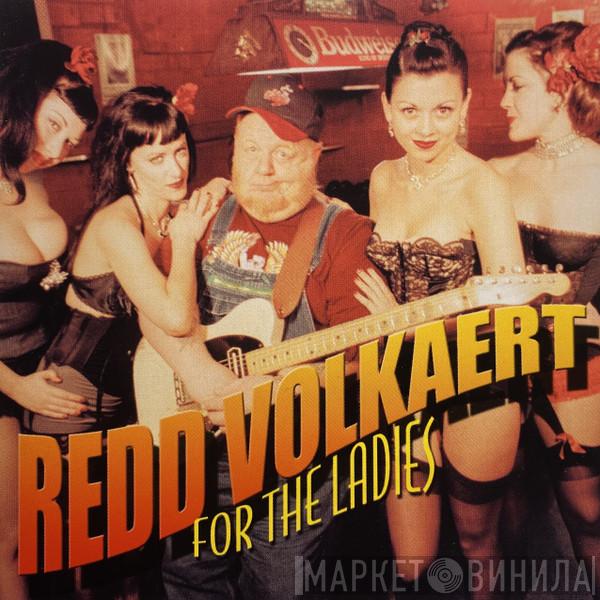 Redd Volkaert - For the Ladies