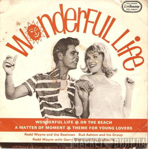 Redd Wayne, The Beatmen, Bud Ashton And His Group - Wonderful Life