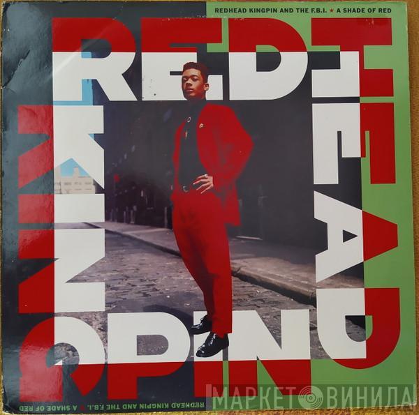 Redhead Kingpin And The FBI - A Shade Of Red