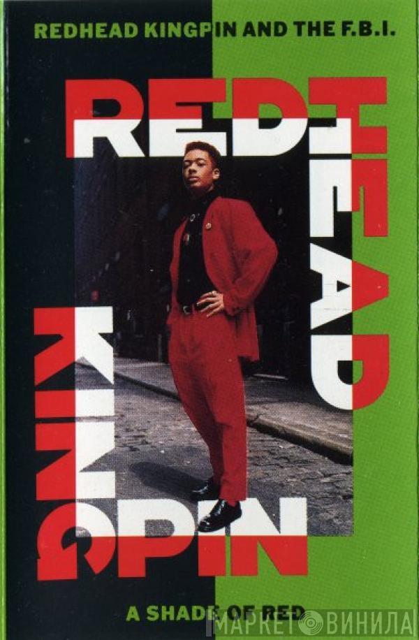 Redhead Kingpin And The FBI - A Shade Of Red
