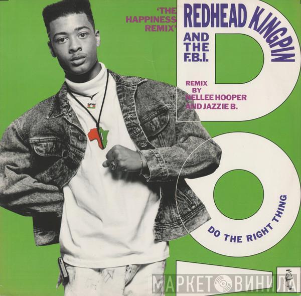 Redhead Kingpin And The FBI - Do The Right Thing (The Happiness Remix)