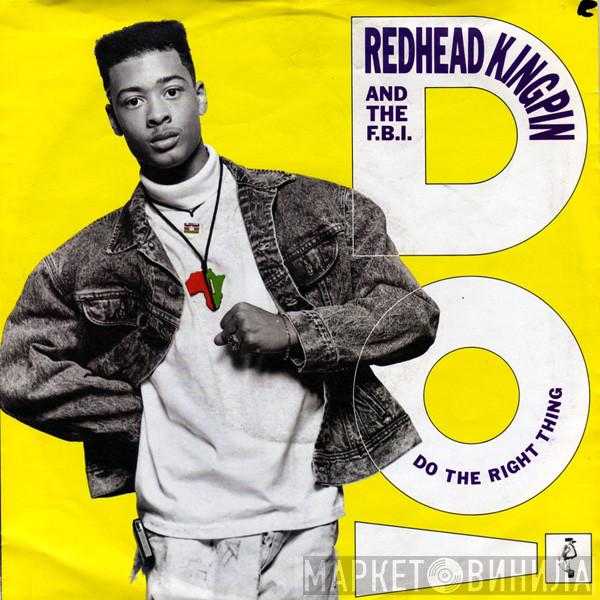 Redhead Kingpin And The FBI - Do The Right Thing