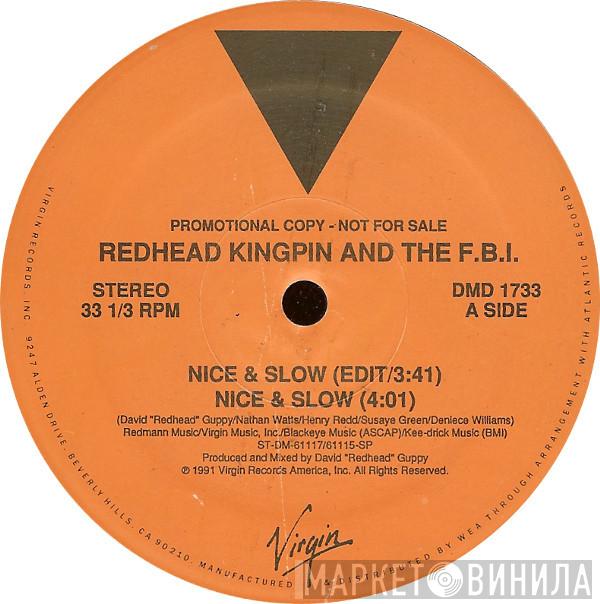  Redhead Kingpin And The FBI  - Nice & Slow