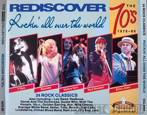  - Rediscover The 70's And 80's 1970-1980: Rockin' All Over The World