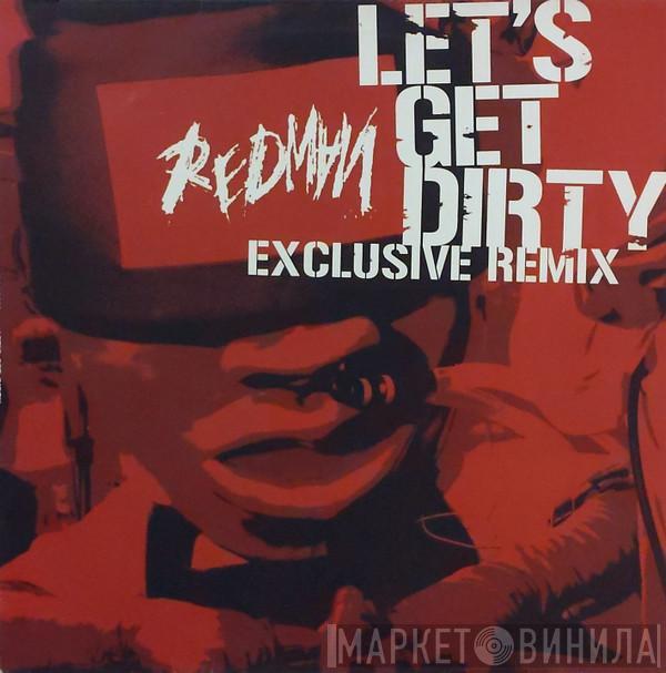 Redman - Let's Get Dirty (Exclusive Remix)