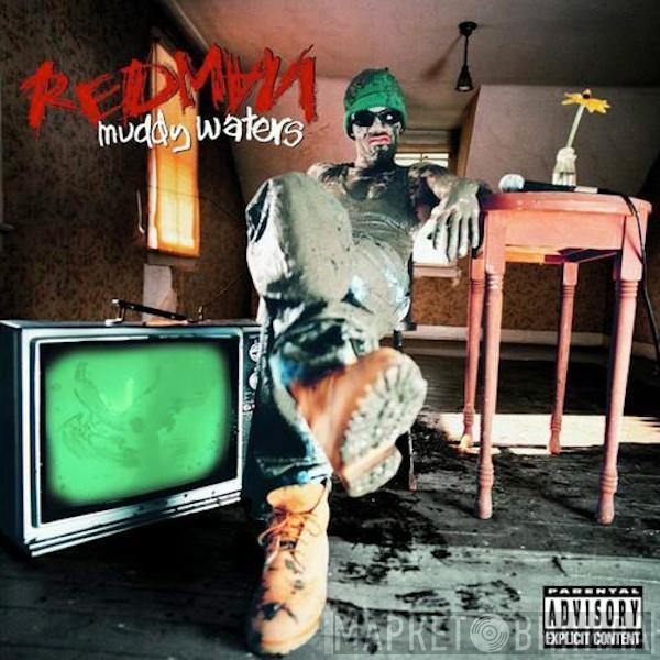 Redman - Muddy Waters