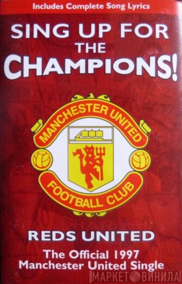 Reds United - Sing Up For The Champions!