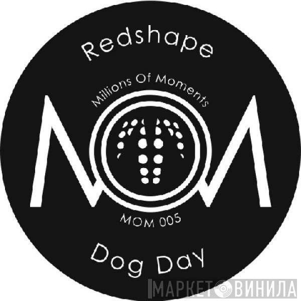 Redshape - Dog Day