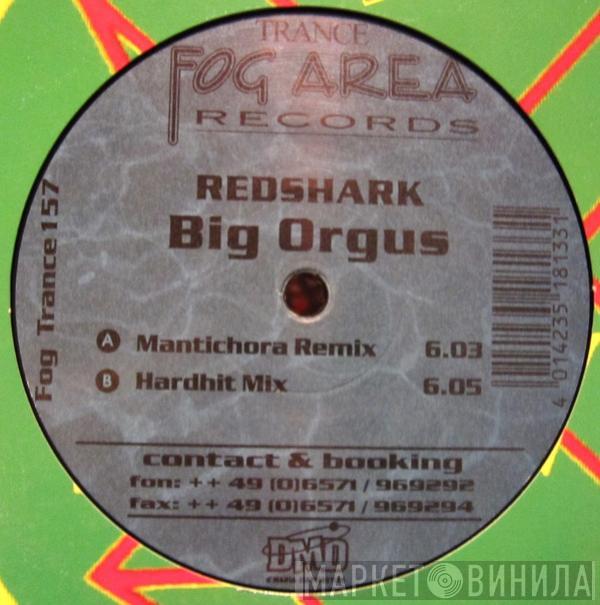 Redshark - Big Orgus