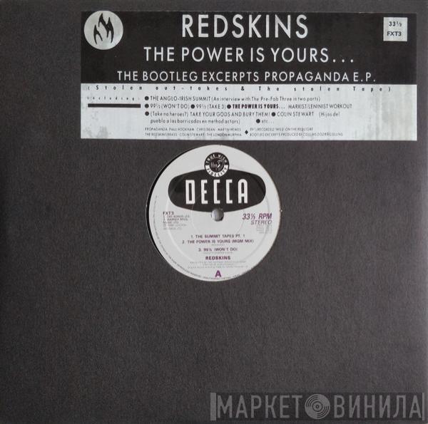 Redskins - The Power Is Yours ... The Bootleg Excerpts Propaganda E.P. (Stolen Out-takes & The Stolen Tapes)