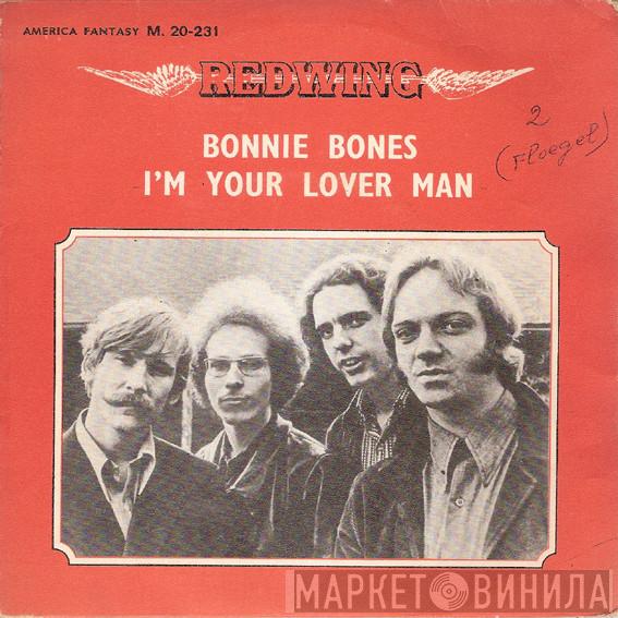 Redwing  - Bonie Bones / I'm Your Lover Man