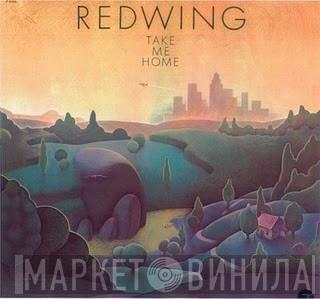 Redwing  - Take Me Home