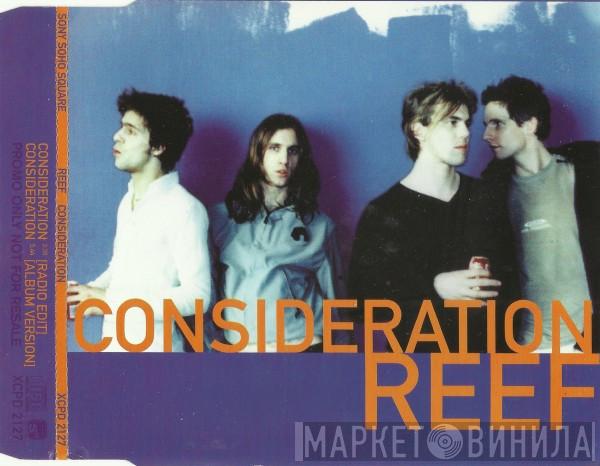 Reef - Consideration