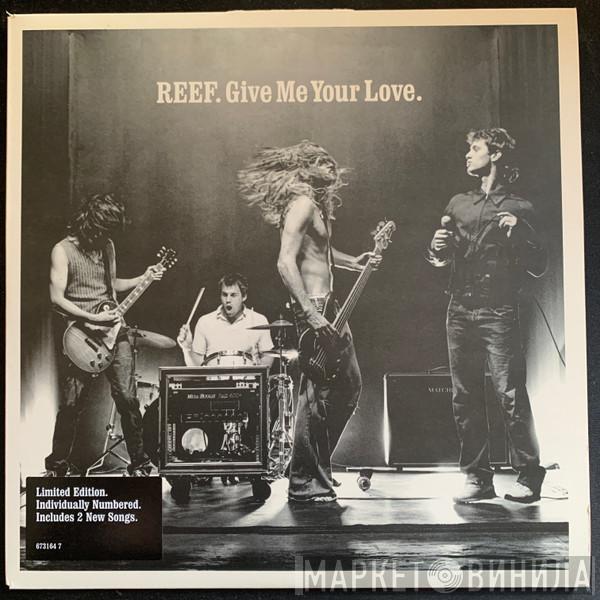 Reef - Give Me Your Love
