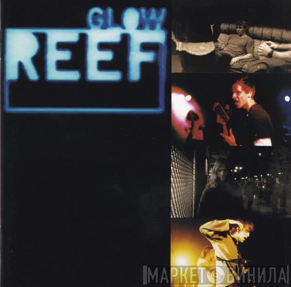 Reef - Glow