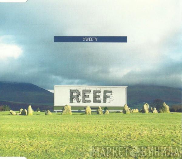 Reef - Sweety