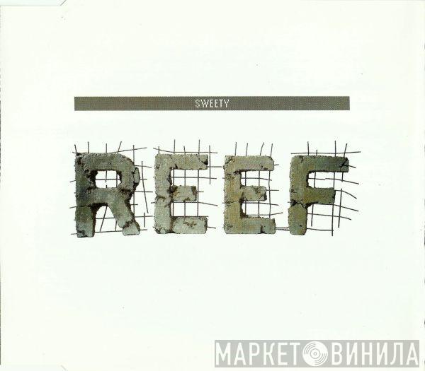 Reef - Sweety