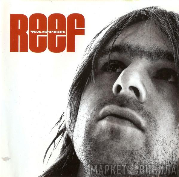 Reef - Waster