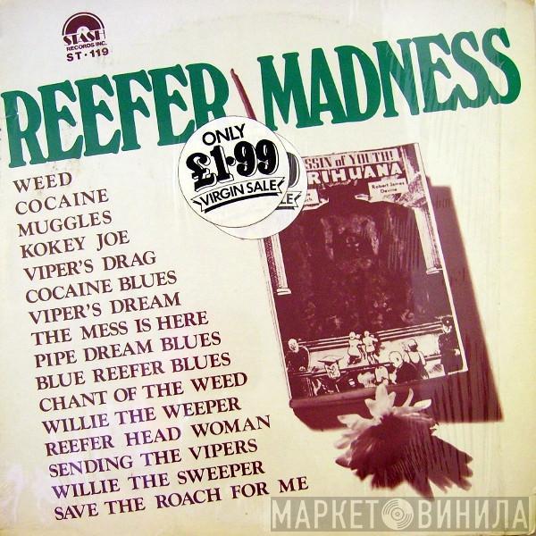  - Reefer Madness