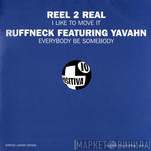 Reel 2 Real, Ruffneck, Yavahn - I Like To Move It / Everybody Be Somebody