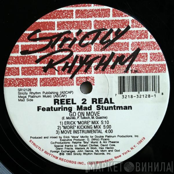 Reel 2 Real, The Mad Stuntman - Go On Move / I'm The Mad Stuntman