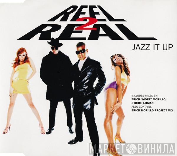 Reel 2 Real - Jazz It Up
