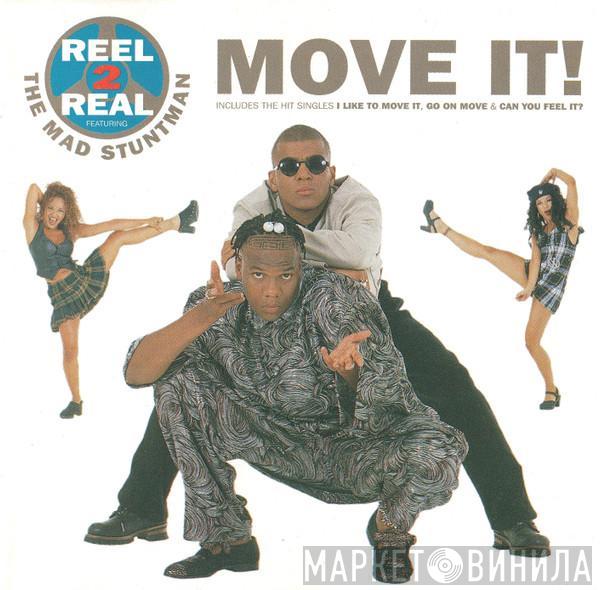 Reel 2 Real, The Mad Stuntman - Move It!