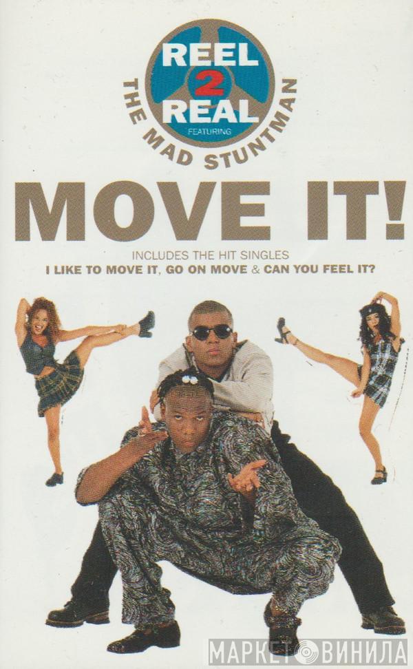 Reel 2 Real, The Mad Stuntman - Move It!