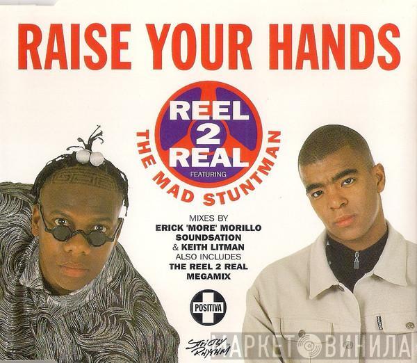 Reel 2 Real, The Mad Stuntman - Raise Your Hands