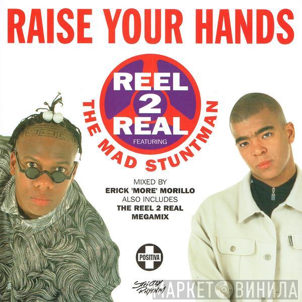 Reel 2 Real, The Mad Stuntman - Raise Your Hands