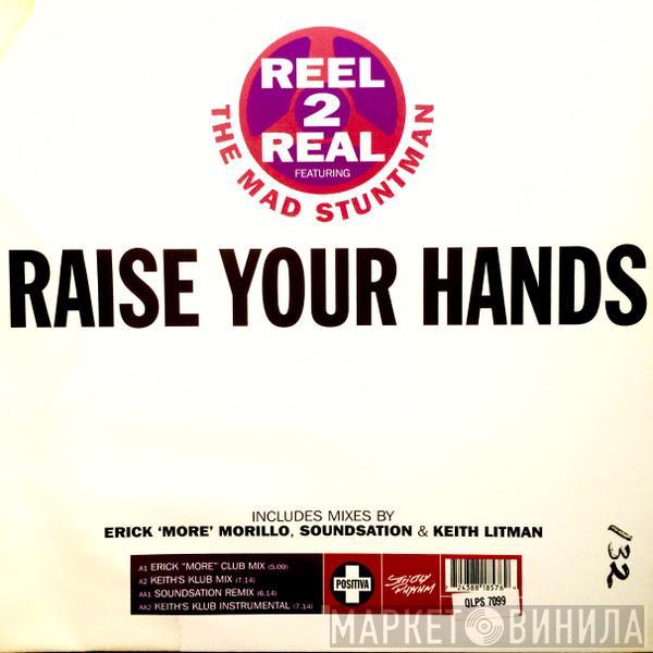 Reel 2 Real, The Mad Stuntman - Raise Your Hands