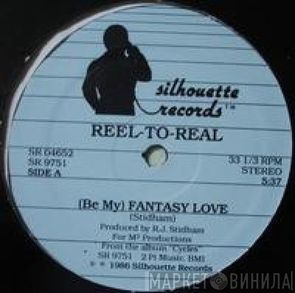 Reel To Real  - (Be My) Fantasy Love