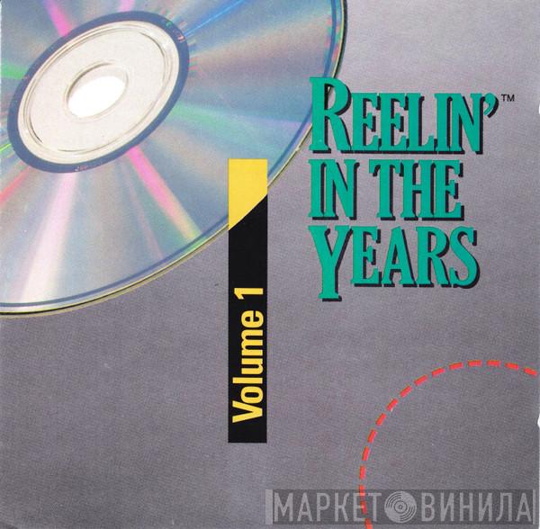  - Reelin' In The Years Volume 1
