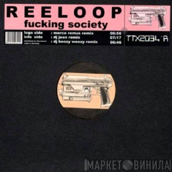 Reeloop - Fucking Society