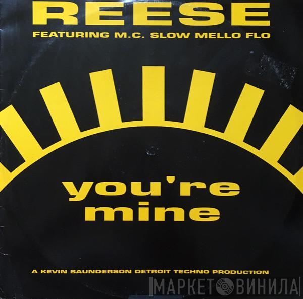 Reese, M.C. Slow Mello Flo - You're Mine