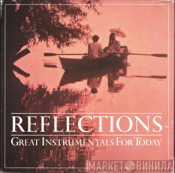  - Reflections (Great Instrumentals For Today)