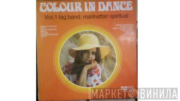 Reg Owen And His Orchestra - Colour In Dance Vol. 1 Big Band: Manhattan Spiritual