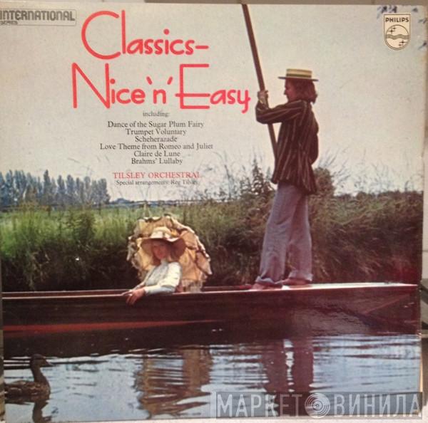 Reg Tilsley Orchestra - Classics - Nice 'n' Easy