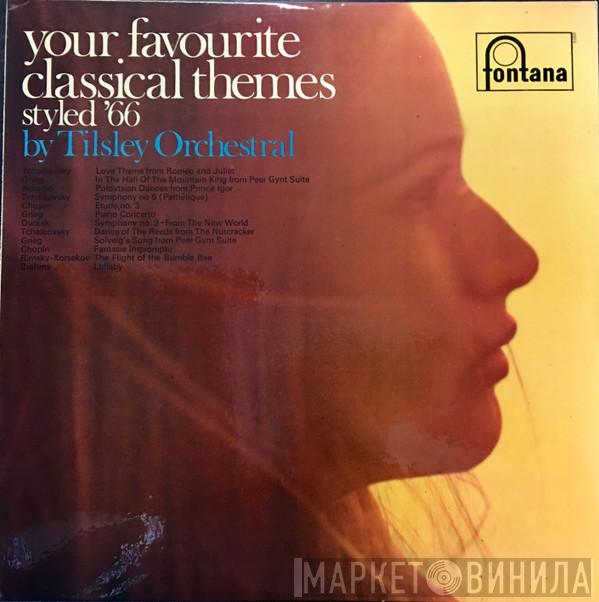 Reg Tilsley Orchestra - Your Favourite Classical Themes Styled '66
