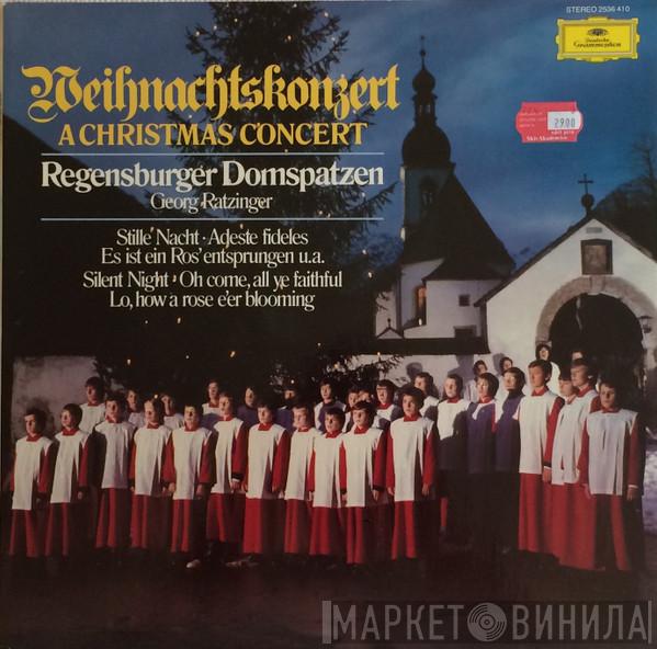 Regensburger Domspatzen, Georg Ratzinger - Weihnachtskonzert · A Christmas Concert