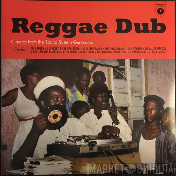  - Reggae Dub (Classics From The Sound System Generation)