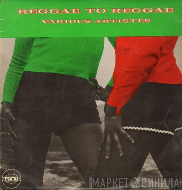  - Reggae To Reggae