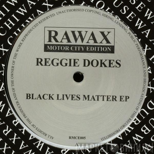 Reggie Dokes - Black Lives Matter EP
